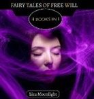 Liza Moonlight - Fairy Tales of Free Will
