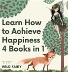 Wild Fairy - Learn How to Achieve Happiness