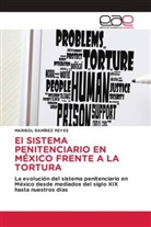 MARISOL RAMÍREZ REYES - El SISTEMA PENITENCIARIO EN MÉXICO FRENTE A LA TORTURA