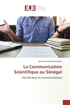 Moctar Kamakaté Namadou - La Communication Scientifique au Sénégal