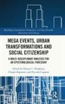 F. Bignami, Filippo Cuppini Bignami, N. Cuppini, N. Hanakata, Filippo Bignami, Niccolò Cuppini... - Mega Events, Urban Transformations and Social Citizenship