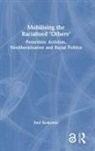 Suvi Keskinen, Suvi (University of Helsinki Keskinen, Keskinen Suvi - Mobilising the Racialised ''Others''