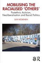 Suvi Keskinen, Suvi (University of Helsinki Keskinen, Keskinen Suvi - Mobilising the Racialised ''Others''