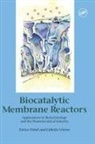 Enrico Drioli, Drioli Enrico, Lidietta Giorno, Giorno Lidietta - Biocatalytic Membrane Reactors