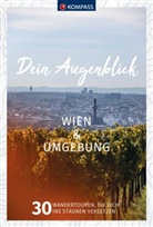 KOMPASS-Karte GmbH, KOMPASS-Karten GmbH, KOMPASS-Karten GmbH - KOMPASS Dein Augenblick Wien & Umgebung