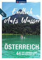 Katharina und Victoria Winklehner, Katharina Winklehner, Victoria Winklehner, Victoria u a Winklehner, KOMPASS-Karte GmbH, KOMPASS-Karten GmbH... - KOMPASS Endlich Aufs Wasser - Österreich