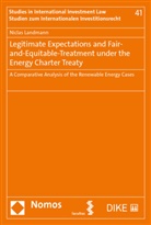 Niclas Landmann - Legitimate Expectations and Fair-and-Equitable-Treatment under the Energy Charter Treaty