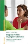 Annett Arand, Janin Diehl-Schmid, Janine Diehl-Schmid, Sophi Poulaki, Ulrik Reder, Car Rossmeier... - Diagnose Demenz im jüngeren Lebensalter
