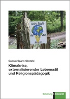 Gudrun Spahn-Skrotzki - Klimakrise, externalisierender Lebensstil und Religionspädagogik
