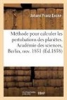 Johann Franz Encke, Encke-j f, Adrien Lafon - Nouvelle methode pour calculer