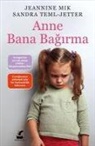Jeannine Mik, Sandra Teml - Jetter - Anne Bana Bagirma