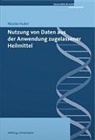 Nicolas Huber - Nutzung von Daten aus der Anwendung zugelassener Heilmittel