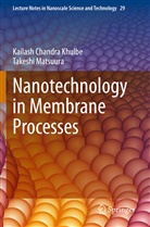 Kailash Chandr Khulbe, Kailash Chandra Khulbe, Takeshi Matsuura - Nanotechnology in Membrane Processes