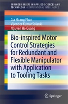 Gia Hoan Phan, Gia Hoang Phan, Ngu Quang, Nguyen Ho Quang, Vijender Kuma Solanki, Vijender Kumar Solanki - Bio-inspired Motor Control Strategies for Redundant and Flexible Manipulator with Application to Tooling Tasks