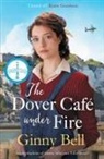 Ginny Bell - The Dover Cafe Under Fire