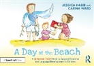 Jessica Habib, Carina Ward - Day At the Beach: A Grammar Tales Book to Support Grammar and