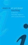 Nicholas Addison, Addison Nicholas, Lesley Burgess, Burgess Lesley - Issues in Art and Design Teaching