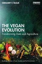 Gregory F. Tague, Tague Gregory F. - Vegan Evolution