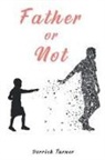Derrick Turner - Father Or Not