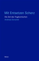 Andreas Dorschel - Mit Entsetzen Scherz