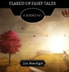 Liza Moonlight - Flared Up Fairy Tales