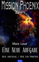 Mara Laue, Mara Laue - Eine neue Aufgabe