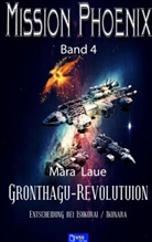 Mara Laue, Mara Laue - Gronthagu-Revolution