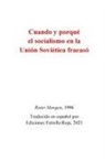 Kpd (Ml) - Cuando y porqué fracasó el socialismo en la Unión Soviética