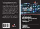 C. Nagaraju, RAMBABU PEMULA, U. SESHADRI - Miglioramento e segmentazione dell'immagine mediante tecniche di soft computing