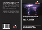 André Luiz Batista Ferreira, Luiz Gustavo Batista Ferreira - Invertitore di tensione da 12VDC a 110VAC con 600W di potenza