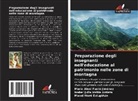 María Alexi Fusté Jiménez, Mavel Moré Estupiñán, Isabel Julia Veitía Arrieta - Preparazione degli insegnanti nell'educazione al patrimonio nelle zone di montagna