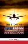 Jim Ray - The Story of American Aviation
