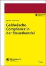 Christian Horvat, Ulrike Thole-Groll - Geldwäsche-Compliance in der Steuerkanzlei
