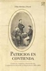 Felipe Martinez-Pinzon, Felipe Martínez-Pinzón - Patricios En Contienda