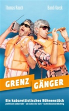 Bandi Koeck, Thomas Rauch - GRENZGÄNGER