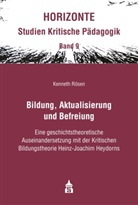 Kenneth Rösen - Bildung, Aktualisierung und Befreiung