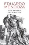 Eduardo Mendoza - Las barbas del profeta