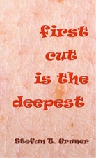 Stefan Tomas Gruner - First cut is the deepest