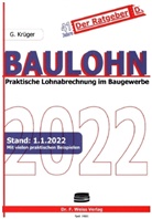 Günther Krüger, Günther H. Krüger - Baulohn 2022, Praktische Lohnabrechnung im Baugewerbe