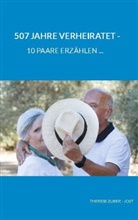 Therese Zuber - 507 Jahre verheiratet
