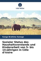 Sanga Brahima Sanogo - Sozialer Status des Haushaltsvorstands und Kinderarbeit von 5- bis 14-Jährigen in Côte d'Ivoire