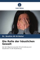 Dr Ibrahim Ali Al-Baher, Dr. Ibrahim Ali Al-Baher, Ibrahim Ali Al-Baher - Die Rolle der häuslichen Gewalt