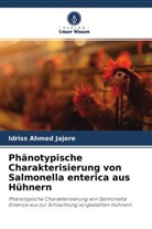 Idriss Ahmed Jajere - Phänotypische Charakterisierung von Salmonella enterica aus Hühnern