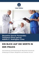 Deyanira Garcia Fernandez, Yaumara Pérez García, R, Adolfo E. Rodriguez Cima - EIN BLICK AUF DIE WERTE IN DER PRAXIS