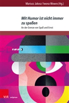 Mariusz Jakosz, Wowro, Iwona Wowro - Mit Humor ist nicht immer zu spaßen