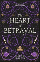 Mary E Pearson, Mary E. Pearson, Pearson Mary E. - The Heart of Betrayal