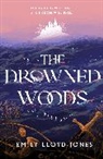 Emily Lloyd-Jones, Lloyd-Jones Emily - The Drowned Woods