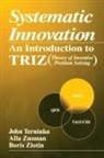 John Terninko, Terninko John, Boris Zlotin, Zlotin Boris, Alla Zusman, Zusman Alla - Systematic Innovation