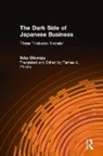Gail Johnson, Johnson Gail, Tamae K. Prindle, Prindle Tamae K., Ikko Shimizu, Ikkō Shimizu... - The Dark Side of Japanese Business