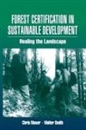 Chris Maser, Maser Chris, Walter Smith - Forest Certification in Sustainable Development